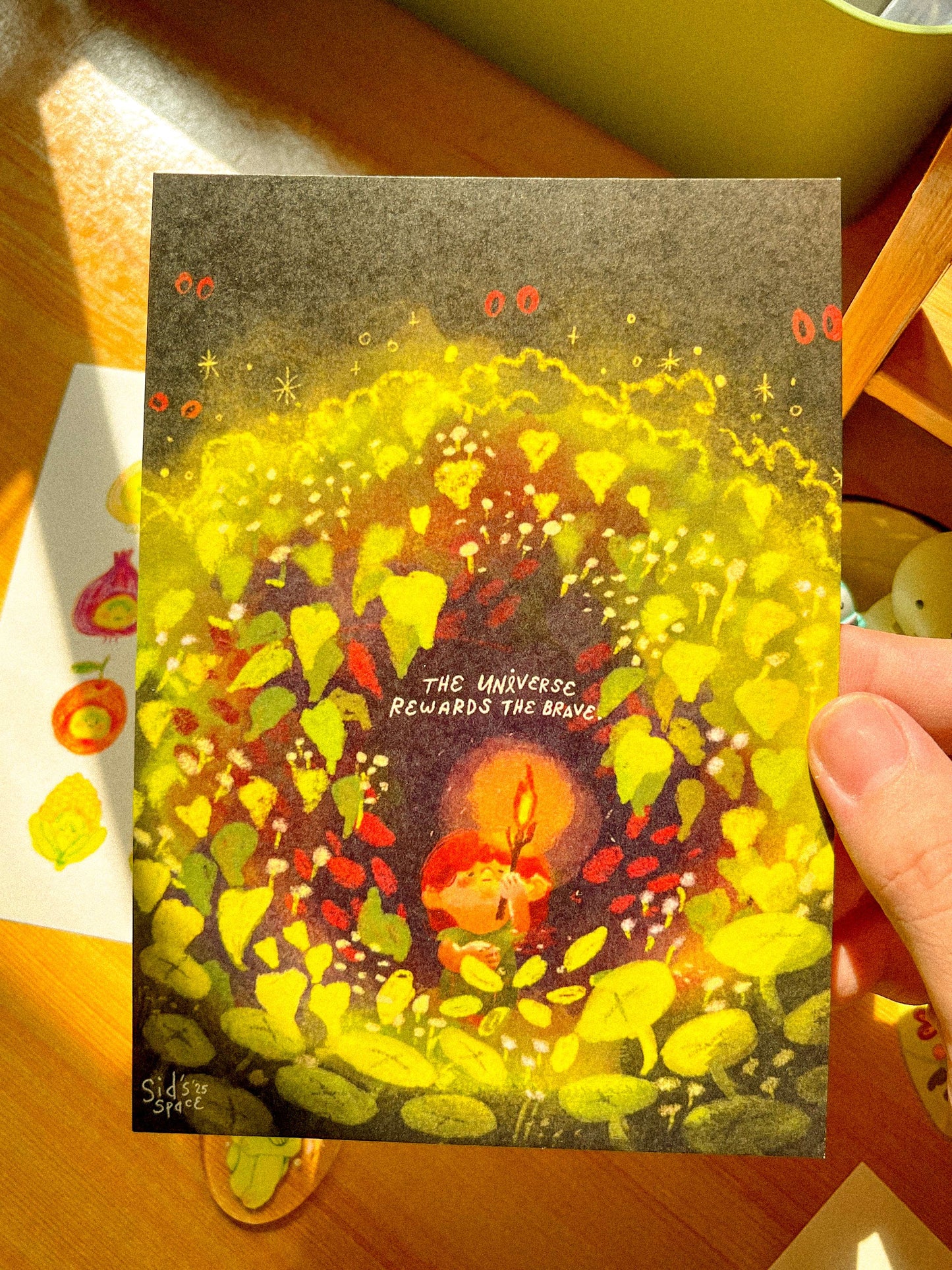 The Universe Rewards the Brave Art print