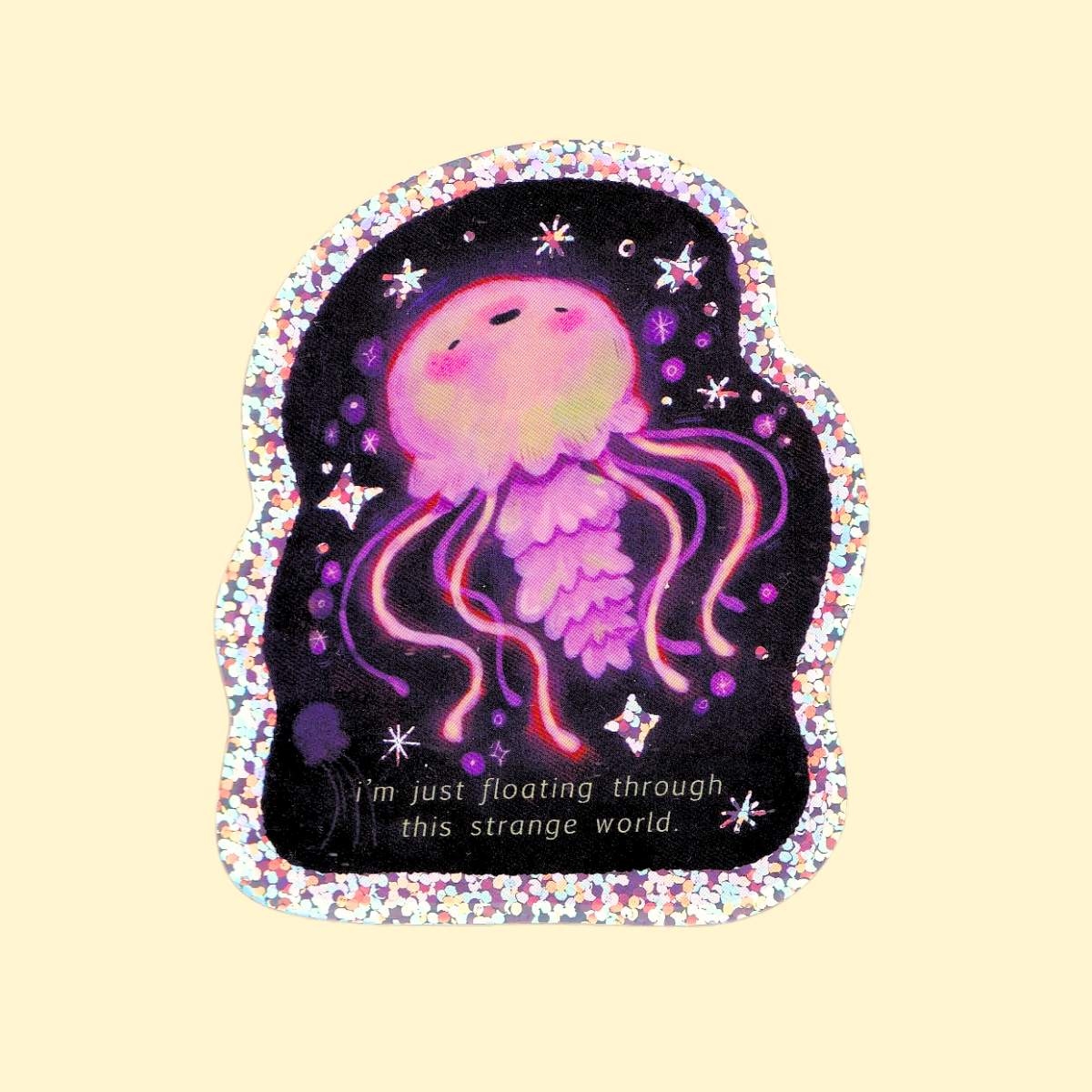 I'm just floating through this strange world Sparkly Sticker